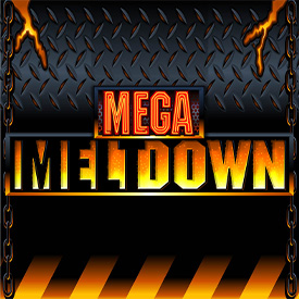 Mega Meltdown